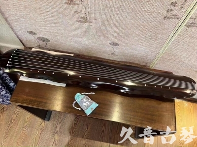 三明市●久音古琴  ●今日推荐 20230706 [高级演奏蕉叶]